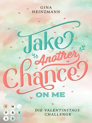 cover image of Take Another Chance On Me. Die Dating-Challenge zum Valentinstag